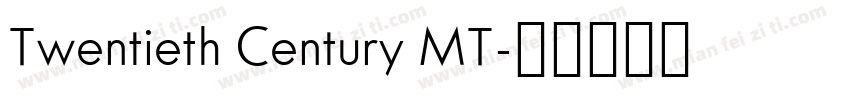 Twentieth Century MT字体转换